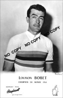 PHOTO CYCLISME REENFORCE GRAND QUALITÉ ( NO CAFRTE ), LOUISON BOBET 1954 - Radsport