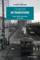 L'Europe En Transitions: Énergie Mobilité Communication - XVIIIe-XXIe Siècles - Otros & Sin Clasificación