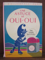 Bibliothèque RoseEnid Blyton Une Astuce De Oui-Oui - Otros & Sin Clasificación