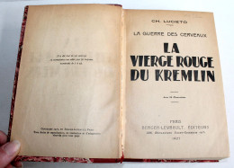 LA GUERRE DES CERVEAUX LA VIERGE ROUGE DU KREMLIN De LUCIETO + ILLUSTRATION 1927 / LIVRE ANCIEN XXe SIECLE (1303.74) - 1901-1940