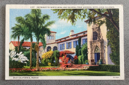 Entrance To North Wing And Galeria, From Gardens, Hotel Agua Caliente Tijuana Carte Postale Postcard - Mexique