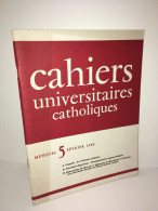 Revue CAHIERS UNIVERSITAIRES CATHOLIQUES N 5 1968 Capelle Garrigou - Zonder Classificatie