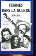 Femmes Dans La Guerre 1939-1945 - Sonstige & Ohne Zuordnung