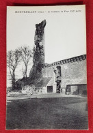 CPA - Montépilloy -(Oise) - Le Château, La Tour XIIe Siècle - Sonstige & Ohne Zuordnung
