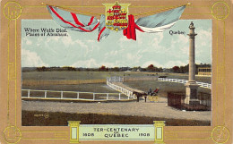 Canada - Ter-Centenary Of Quebec 1908 - Where Wolfe Died Plains Of Abraham - Sonstige & Ohne Zuordnung
