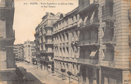 ALGER - Ecole Supérieure De Jeunes Filles Et Rue Pasteur - Algerien