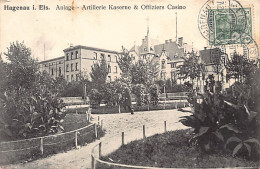 Haguenau (67) Caserne De L'Artillerie Et Casino Des Officiers - 1912 - Haguenau