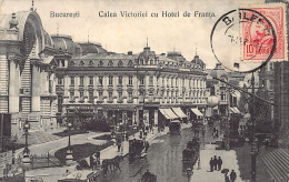 Romania - BUCURESTI - Calea Victoriei Cu Hotel De Franta - Roemenië
