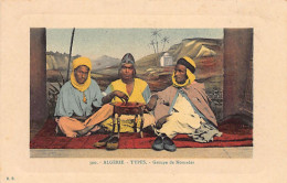Algérie - Types - Groupe De Nomades - Ed. B.B. 300 - Scenes