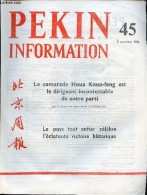 Pékin Information N°45 8 Novembre 1976 - Le Camarade Houa Kouo-feng Est Le Dirigeant Incontestable De Notre Parti - Le P - Andere Tijdschriften