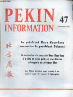 Pékin Information N°47 22 Novembre 1976 - Le Président Houa Kouo-feng Rencontre Le Président Bokassa - La Nomination Du - Autre Magazines