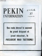 Pékin Information N°37 13 Septembre 1976 - Que Reste éternel Le Souvenir Du Grand Dirigeant Et Grand éducateur Le Présid - Otras Revistas