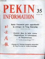 Pékin Information N°35 30 Août 1976 - Saisir L'essentiel Pour Approfondir La Critique De Teng Siao-ping - A Propos De L' - Andere Magazine