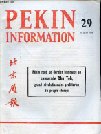 Pékin Information N°29 19 Juillet 1976 - Pékin Rend Un Dernier Hommage Au Camarade Chu Teh - Eloge Funebre Prononcé Par  - Altre Riviste