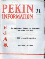 Pékin Information N°31 2 Août 1976 - Le Président Khama Du Botswana En Visite En Chine - Allocution Du Premier Ministre - Autre Magazines