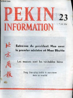 Pékin Information N°23 7 Juin 1976 - Entrevue Du Président Mao Avec Le Premier Ministre Et Mme Bhutto - Communiqué Conjo - Autre Magazines