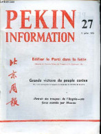 Pékin Information N°27 5 Juillet 1976 - Edifier Le Parti Dans La Lutte - Grande Victoire Du Peuple Coréen - Déclaration  - Other Magazines