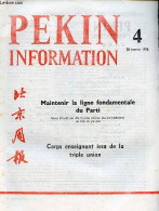 Pékin Information N°4 26 Janvier 1976 - Maintenir La Ligne Fondamentale Du Parti - Corps Enseignant Issu De La Triple Un - Altre Riviste