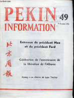 Pékin Information N°49 8 Décembre 1975 - Entrevue Du Président Mao Et Du Président Ford - Visite Du Président Américain  - Otras Revistas