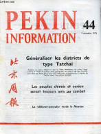Pékin Information N°44 3 Novembre 1975 - Clôture De La Conférence Nationale Pour S'inspirer De Tatchai Dans L'agricultur - Otras Revistas