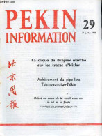 Pékin Information N°29 21 Juillet 1975 - La Clique Brejnev Marche Sur Les Traces D'Hitler - Achèvement Du Pipe-line Tsin - Andere Tijdschriften