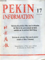 Pékin Information N°17 28 Avril 1975 - Entrevue Du Président Mao Avec La Délégation Du Parti Et Du Gouvernement De Corée - Andere Tijdschriften