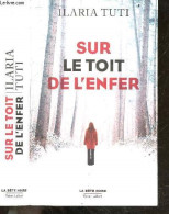 Sur Le Toit De L'enfer - Ilaria Tuti, Johan-Frédérik Hel-Guedj (Traduction) - 2018 - Altri & Non Classificati