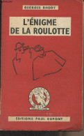 L'énigme De La Roulotte - Collection "Oedipe" - Rhody Georges - 1946 - Autres & Non Classés