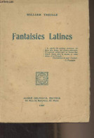 Fantaisies Latines - Treille William - 1927 - Otros & Sin Clasificación