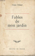 Fables De Mon Jardin, Suivi De Mon Royaume - Duhamel Georges - 1961 - Otros & Sin Clasificación