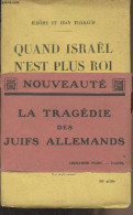 Quand Israël N'est Plus Roi - Tharaud Jérôme Et Jean - 1933 - Autres & Non Classés