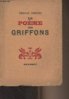 Le Poème Des Griffons - Derème Tristan - 1938 - Andere & Zonder Classificatie