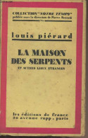 La Maison Des Serpents Et Autres Lieux étranges - Collection "Notre Temps" N°15 - Piérard Louis - 1928 - Otros & Sin Clasificación