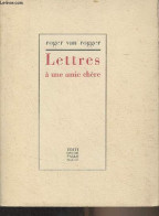 Lettres à Une Amie Chère - Van Rogger Roger - 1991 - Andere & Zonder Classificatie