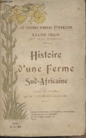 Histoire D'une Ferme Sud-Africaine - "Les Grands Romans étrangers" - Iron Ralph (Mme Olive Schreiner) - 1901 - Sonstige & Ohne Zuordnung