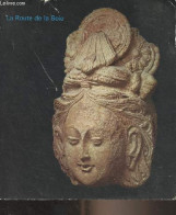 La Route De La Soie - Les Arts De L'Asie Centrale Ancienne Dans Les Collections Publiques Françaises - Grand Palais, 10  - Arte