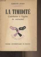 La Timidité - Contribution à L'hygiène Du Sentimental - "Caractères" N°4 - Judet Ginette - 1951 - Psychologie & Philosophie