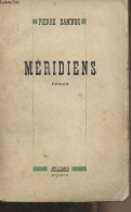 Méridiens - Daninos Pierre - 1945 - Autographed