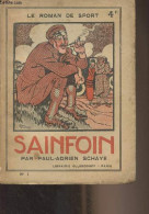 Sainfoin - "Le Roman De Sport" N°1 - Schayé Paul-Adrien - 0 - Libros Autografiados