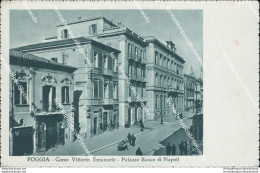 Ac764 Cartolina Foggia Citta' Corso Vittorio Emanuele Palazzo Banco Di Napoli - Foggia