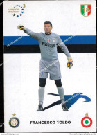 O778 Cartolina  Postcard  Ufficiale Inter Francesco Toldo - Football