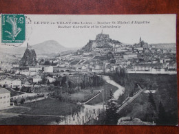 43 - LE PUY En VELAY - Rocher St-Michel D'Aiguilhe - Rocher Corneille Et La Cathédrale. (Vue Générale) - Le Puy En Velay