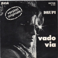 DISQUE VINYL 45 T DU CHANTEUR ITALIEN DRUPI - VADO VIA - Other - Italian Music