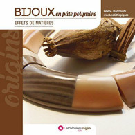 Bijoux En Pâte Polymère Effets De Matière (2e édition) - Other & Unclassified