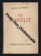 Docteur Léon Peeters LE CONFLIT Roman - Autres & Non Classés