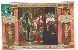 Carte De Publicité  Chocolaterie AIGUEBELLE - Tableau Peinture Religion  VERONESE La Sainte Famille  (183) - Pintura & Cuadros
