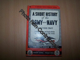 A Short History Of The Army And Navy : By Fletcher Pratt - Autres & Non Classés