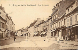 Crépy-en-Valois - Rue Nationale - Place Du Marché - Crepy En Valois