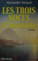 Les Trois Noces D'Anastasia - Andere & Zonder Classificatie