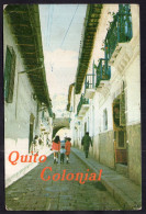 Ecuador - 1974 - Quito - Calle Adoquinada Ronda "Dialogo De Balcones" - Ecuador
